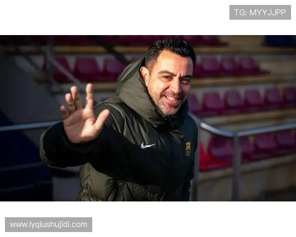 哈维宣布赛季结束将离开巴萨球队亟需新的动力与方向